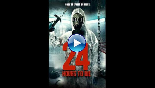 24 Hours to Die (2016) HD Full Movie Watch Online Free