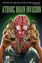 Atomic Brain Invasion (2010) Full Movie Watch Online Free Download