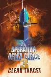 Operation Delta Force 3: Clear Target (1998)