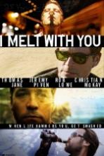 I Melt with You (2011)