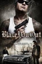 Blaze You Out ( 2013 )