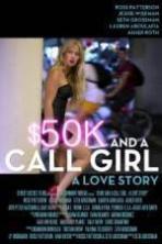 $50K and a Call Girl A Love Story (2014)