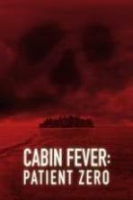Cabin Fever: Patient Zero ( 2014 )