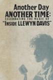 Another Day, Another Time: Celebrating the Music of Inside Llewyn Davis (2013) 