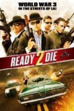 Ready 2 Die ( 2014 )