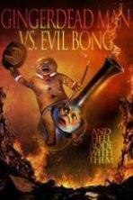 Gingerdead Man Vs Evil Bong ( 2013 )