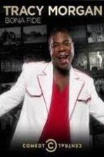 Tracy Morgan: Bona Fide ( 2014 )