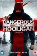 Dangerous Mind of a Hooligan ( 2014 )