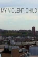 My Violent Child ( 2014 )