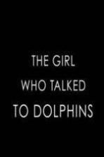 The Girl Who Talked to Dolphins ( 2014 )