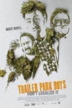 Trailer Park Boys: Don't Legalize It (2014)
