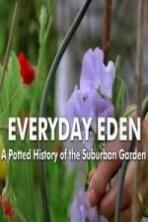 Everyday Eden: A Potted History of the Suburban Garden (2014)
