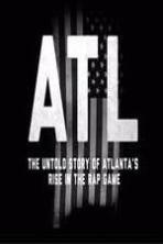 ATL: The Untold Story of Atlanta's Rise in the Rap Game (2014)