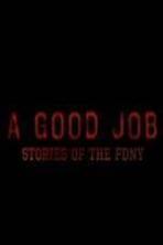 A Good Job: Stories of the FDNY ( 2014 )
