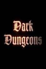 Dark Dungeons ( 2014 )