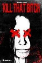 Kill That Bitch (2014)