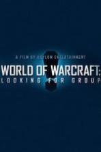 World of Warcraft Looking for Group (2014)