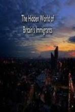 The Hidden World of Britains Immigrants (2014)