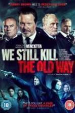We Still Kill the Old Way ( 2014 )