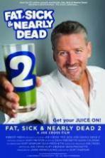 Fat Sick & Nearly Dead 2 (2014)