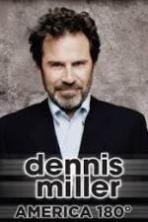 Dennis Miller America 180? (2014)