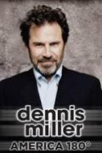 Dennis Miller America 180? ( 2014 )