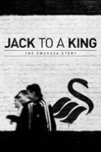Jack to a King - The Swansea Story (2014)
