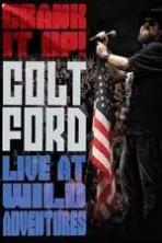 Colt Ford: Crank It Up, Live at Wild Adventures (2014)