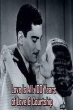 Love Is All 100 Years of Love & Courtship (2014)