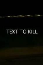 Text To Kill (2015)