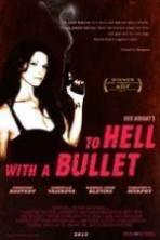 To Hell with a Bullet (2013)