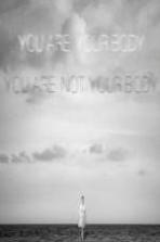 You Are Your Body/You Are Not Your Body (2014)