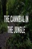 The Cannibal In The Jungle (2015)