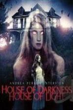Andrea Perron: House of Darkness House of Light (2013)