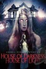 Andrea Perron: House of Darkness House of Light ( 2013 )