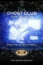 The Ghost Club Spirits Never Die (2013)