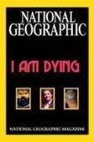 National Geographic I Am Dying (2015)