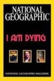 National Geographic I Am Dying (2015)