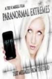 Paranormal Extremes: Text Messages from the Dead (2015)