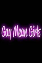 Gay Mean Girls ( 2014 )