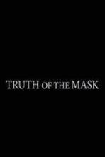 Truth of the Mask (2014)