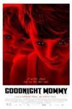 Goodnight Mommy ( 2014 )