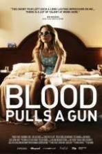 Blood Pulls a Gun ( 2014 )