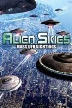 Alien Skies Mass UFO Sightings ( 2015 )