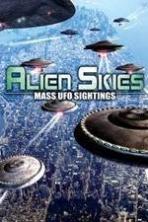 Alien Skies Mass UFO Sightings (2015)
