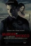 Murder in Mexico: The Bruce Beresford-Redman Story (2015)