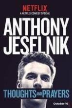 Anthony Jeselnik: Thoughts and Prayers (2015)