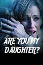 Are You My Daughter? (2015)