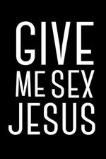 Give Me Sex Jesus (2015)
