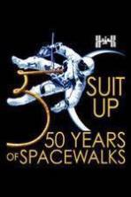 Suit Up: 50 Years of Spacewalks (2015)